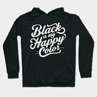 Black Is My Happy Color, Black Lovers Hoodie